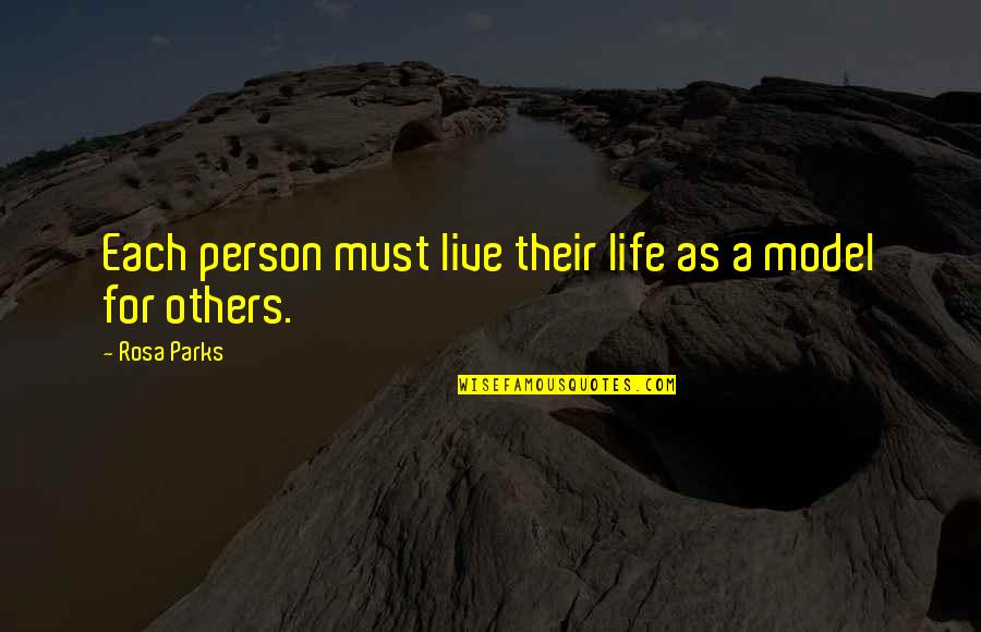 Bertschi Tank Quotes By Rosa Parks: Each person must live their life as a