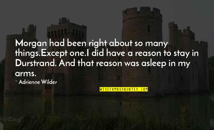 Besaran Satuan Quotes By Adrienne Wilder: Morgan had been right about so many things.Except