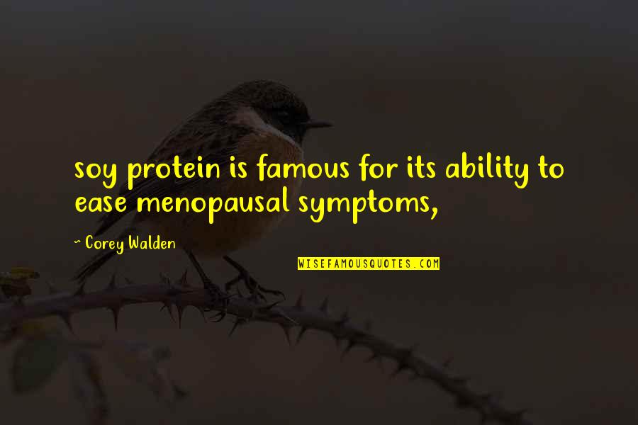 Besarnya Jumlah Quotes By Corey Walden: soy protein is famous for its ability to