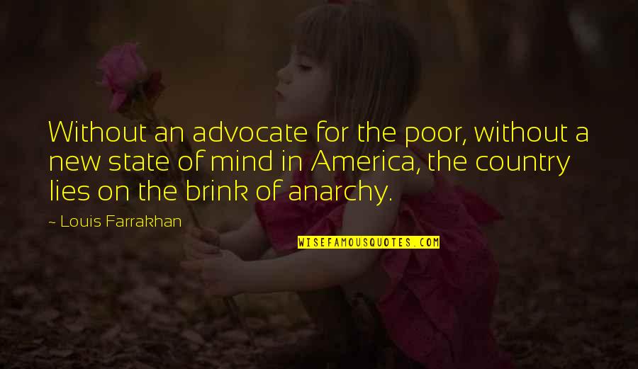 Besarta Quotes By Louis Farrakhan: Without an advocate for the poor, without a Besarta Quotes By Louis Farrakhan: Without an advocate for the poor, without a