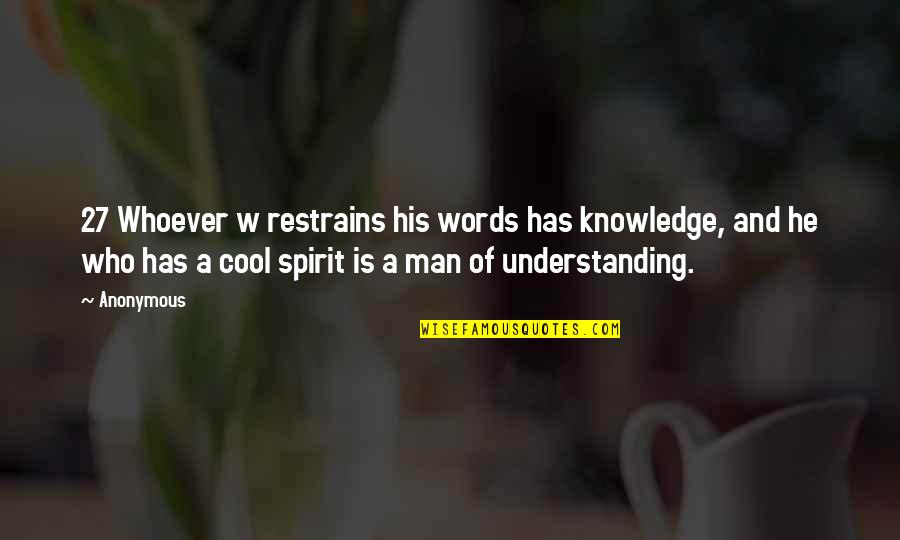 Beschnittenesklavin Quotes By Anonymous: 27 Whoever w restrains his words has knowledge, Beschnittenesklavin Quotes By Anonymous: 27 Whoever w restrains his words has knowledge,