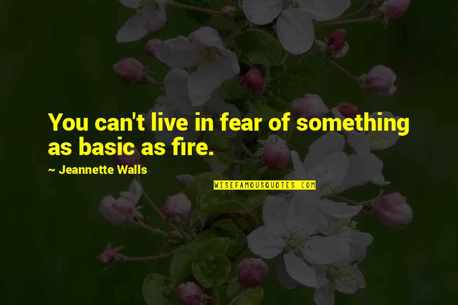 Besefa Quotes By Jeannette Walls: You can't live in fear of something as Besefa Quotes By Jeannette Walls: You can't live in fear of something as