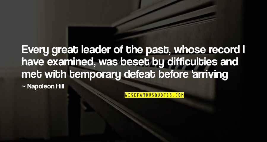 Beset Quotes By Napoleon Hill: Every great leader of the past, whose record