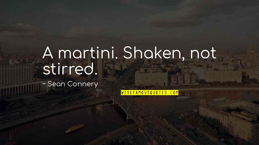 Besiktas Fenerbahce Quotes By Sean Connery: A martini. Shaken, not stirred.