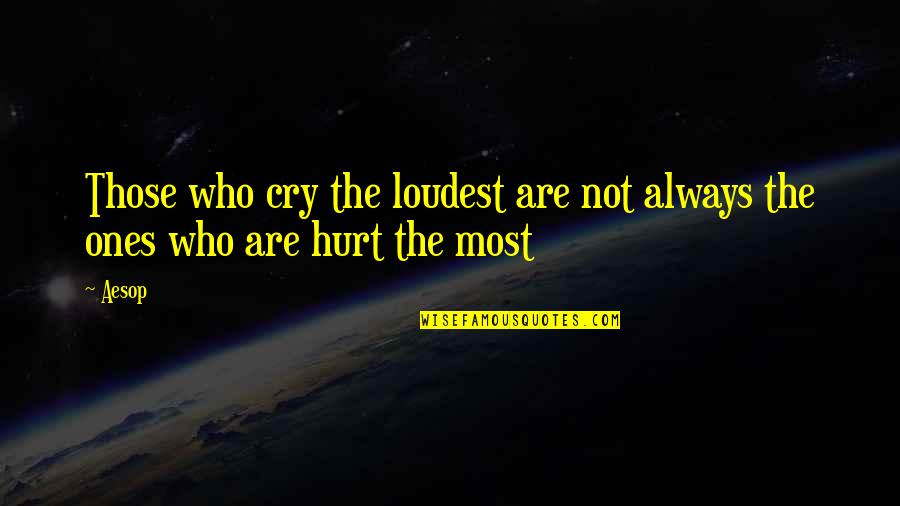 Besonrieux Quotes By Aesop: Those who cry the loudest are not always