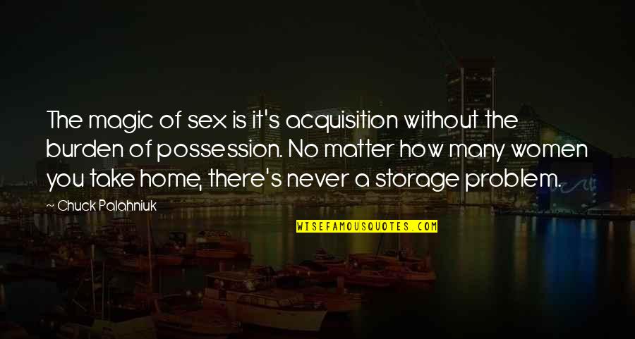 Besplatno Gledane Na Filmi Quotes By Chuck Palahniuk: The magic of sex is it's acquisition without Besplatno Gledane Na Filmi Quotes By Chuck Palahniuk: The magic of sex is it's acquisition without