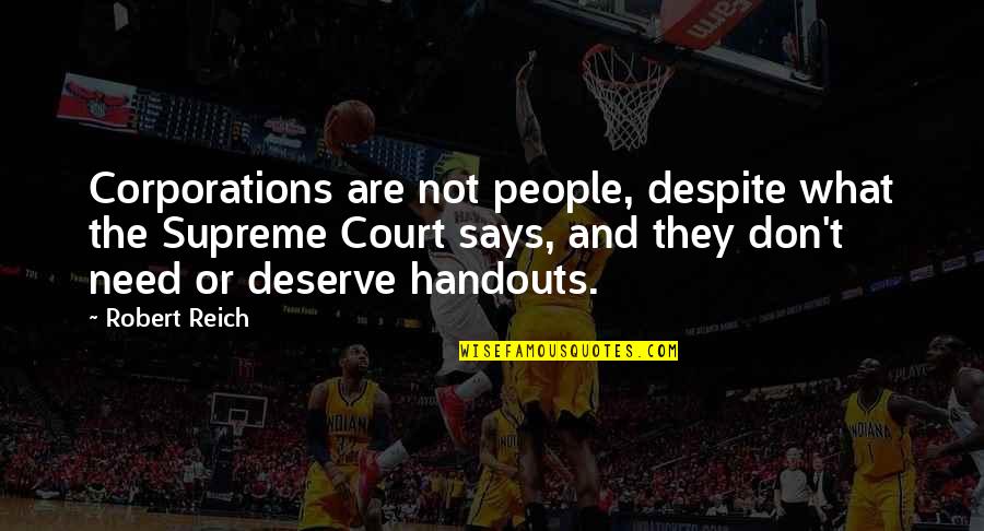 Bessy Higgins Quotes By Robert Reich: Corporations are not people, despite what the Supreme Bessy Higgins Quotes By Robert Reich: Corporations are not people, despite what the Supreme