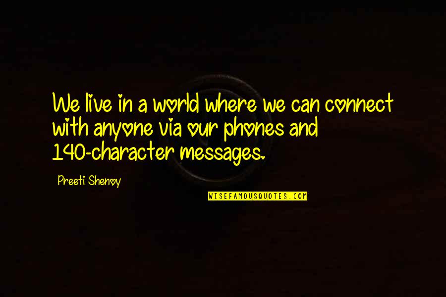 Best 140 Character Quotes By Preeti Shenoy: We live in a world where we can Best 140 Character Quotes By Preeti Shenoy: We live in a world where we can