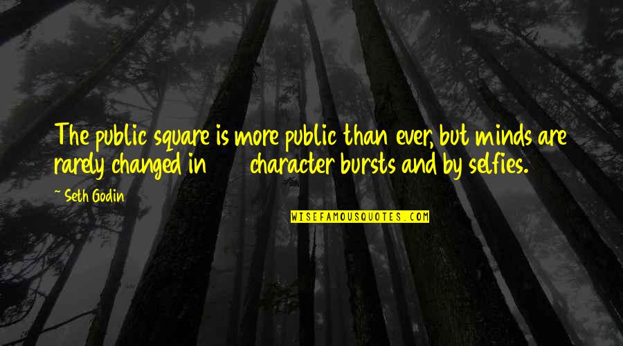 Best 140 Character Quotes By Seth Godin: The public square is more public than ever,