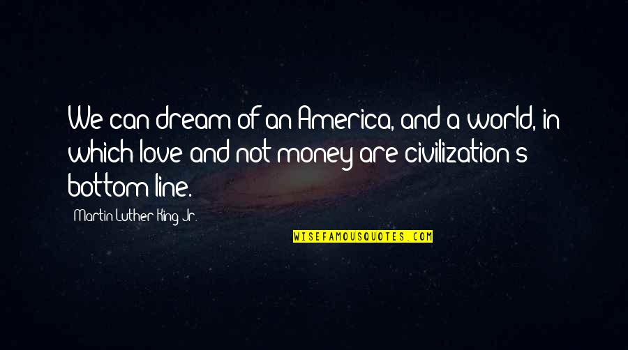 Best 2 Line Love Quotes By Martin Luther King Jr.: We can dream of an America, and a