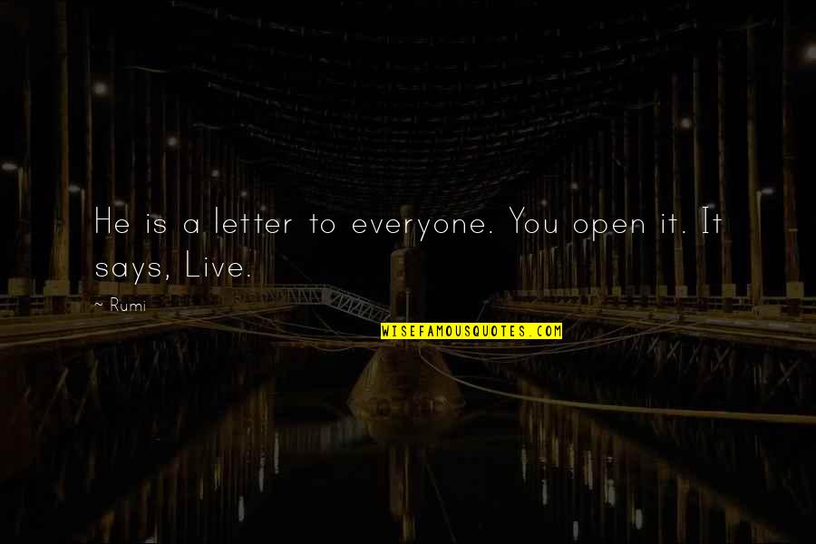 Best 4 Letter Quotes By Rumi: He is a letter to everyone. You open