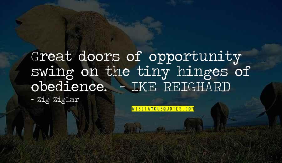 Best Acacia Strain Quotes By Zig Ziglar: Great doors of opportunity swing on the tiny