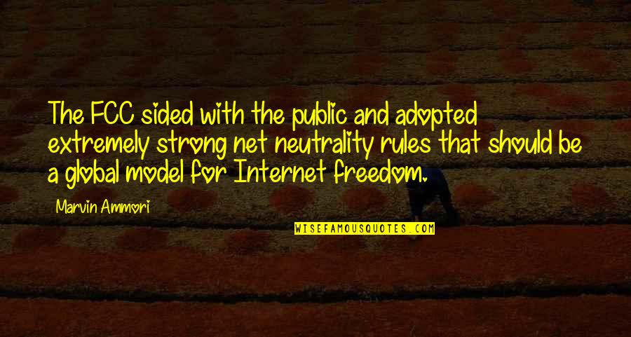 Best Adopted Quotes By Marvin Ammori: The FCC sided with the public and adopted