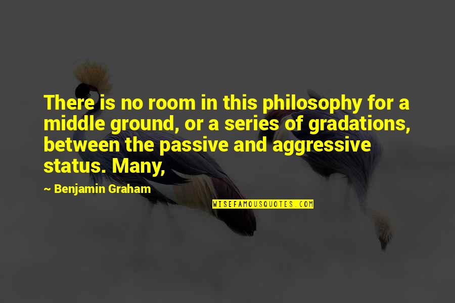 Best Aggressive Quotes By Benjamin Graham: There is no room in this philosophy for Best Aggressive Quotes By Benjamin Graham: There is no room in this philosophy for