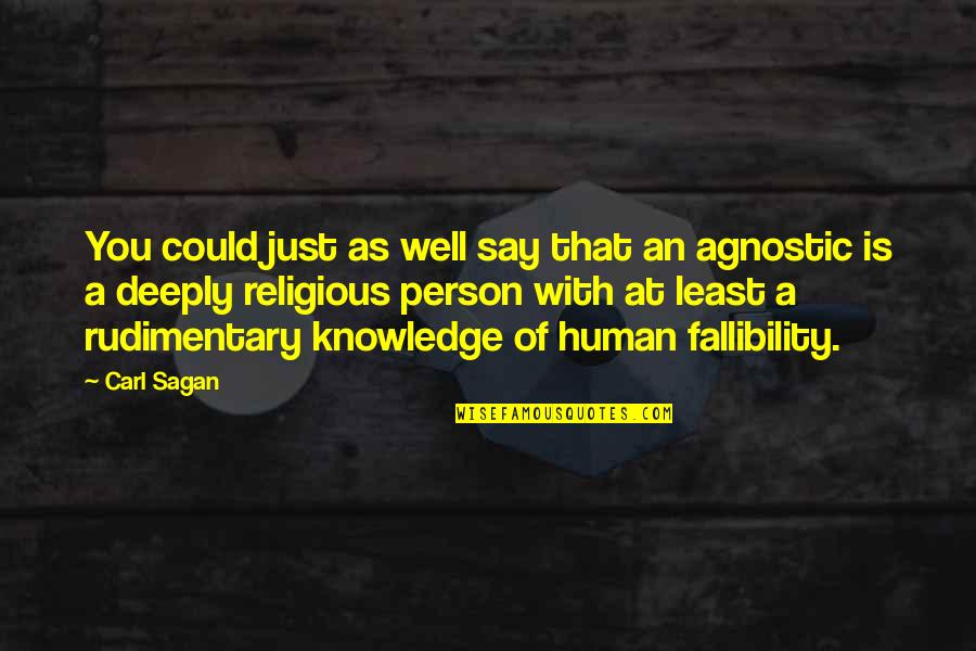 Best Agnostic Quotes By Carl Sagan: You could just as well say that an