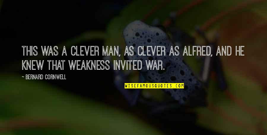 Best Alfred Quotes By Bernard Cornwell: This was a clever man, as clever as