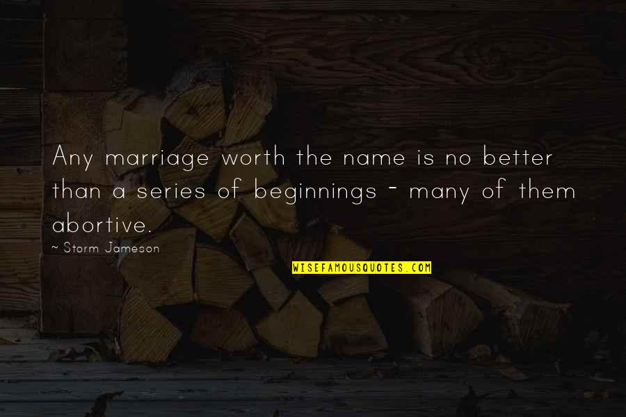 Best Alternative Song Lyrics Quotes By Storm Jameson: Any marriage worth the name is no better