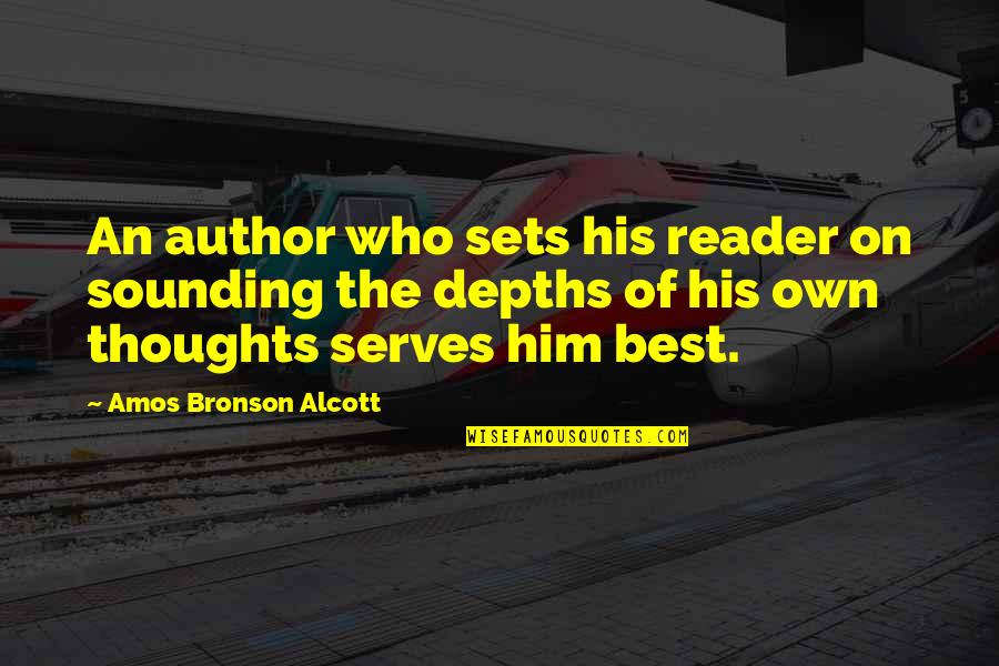 Best Amos Quotes By Amos Bronson Alcott: An author who sets his reader on sounding