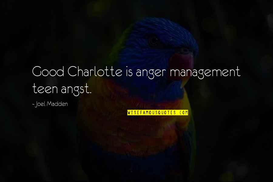 Best Anger Management Quotes By Joel Madden: Good Charlotte is anger management teen angst.