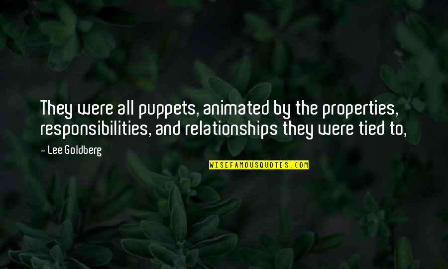 Best Animated Quotes By Lee Goldberg: They were all puppets, animated by the properties,