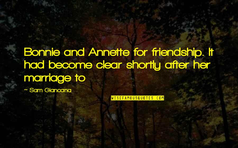Best Anti Valentines Day Quotes By Sam Giancana: Bonnie and Annette for friendship. It had become