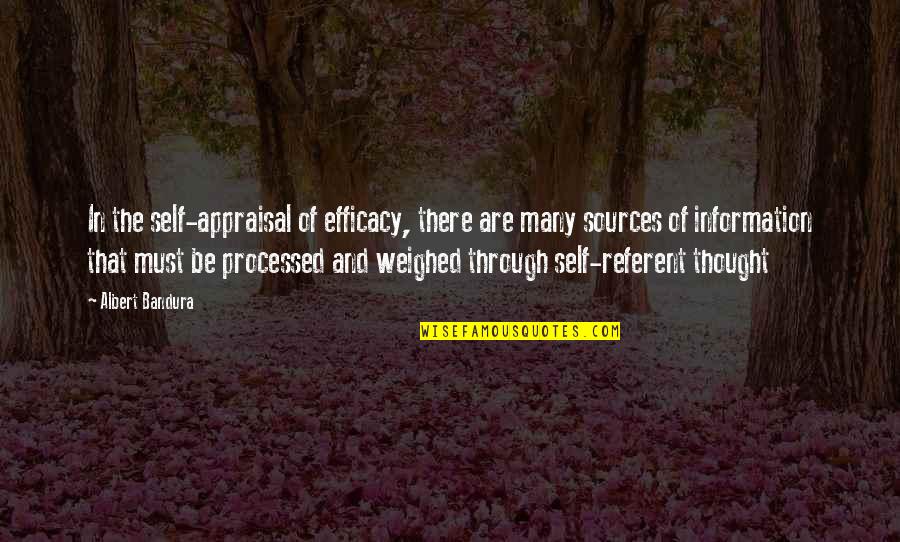 Best Appraisal Quotes By Albert Bandura: In the self-appraisal of efficacy, there are many