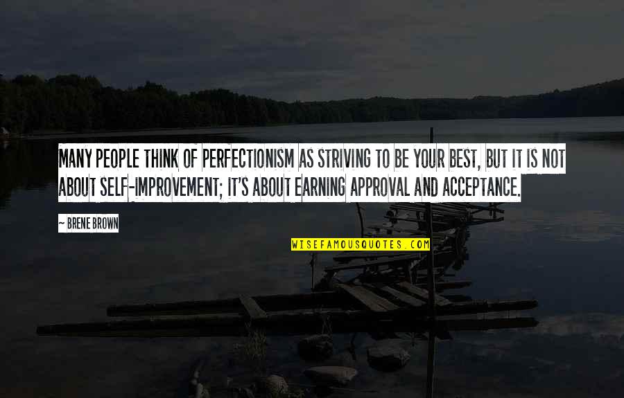 Best Approval Quotes By Brene Brown: Many people think of perfectionism as striving to