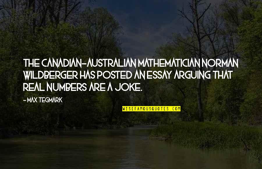 Best Arguing Quotes By Max Tegmark: The Canadian-Australian mathematician Norman Wildberger has posted an