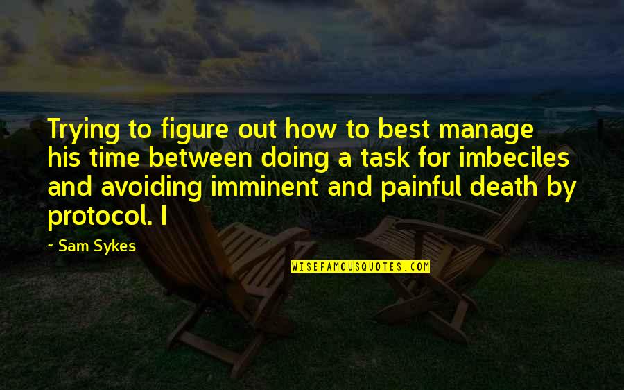 Best Avoiding Quotes By Sam Sykes: Trying to figure out how to best manage