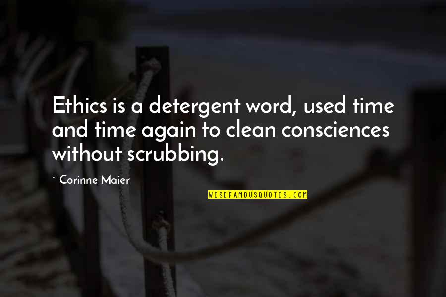 Best Bachata Quotes By Corinne Maier: Ethics is a detergent word, used time and