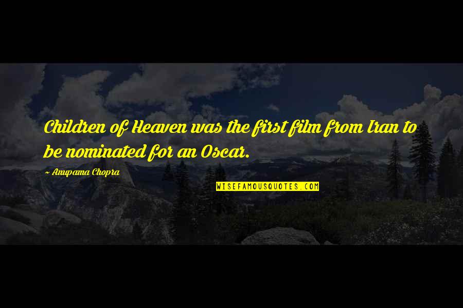 Best Balance And Composure Quotes By Anupama Chopra: Children of Heaven was the first film from