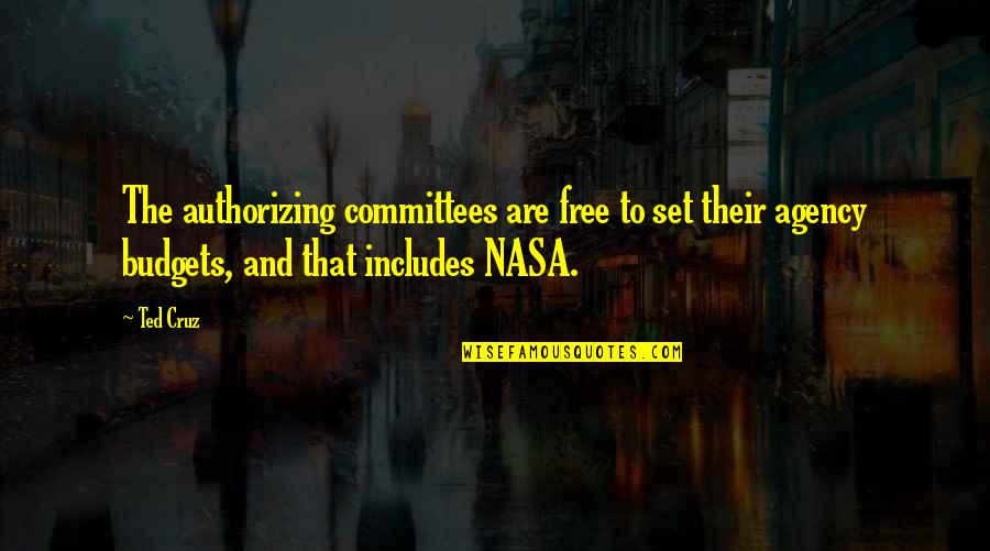 Best Balloonshop Quotes By Ted Cruz: The authorizing committees are free to set their