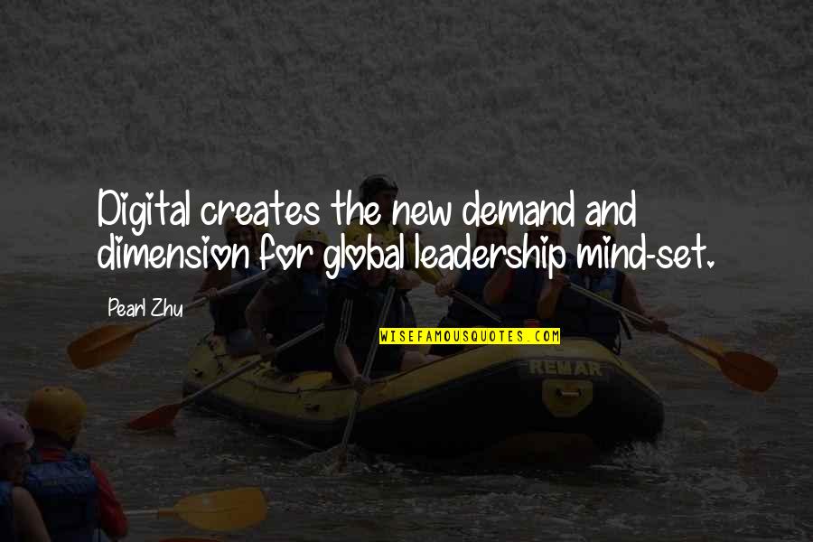 Best Band Director Quotes By Pearl Zhu: Digital creates the new demand and dimension for