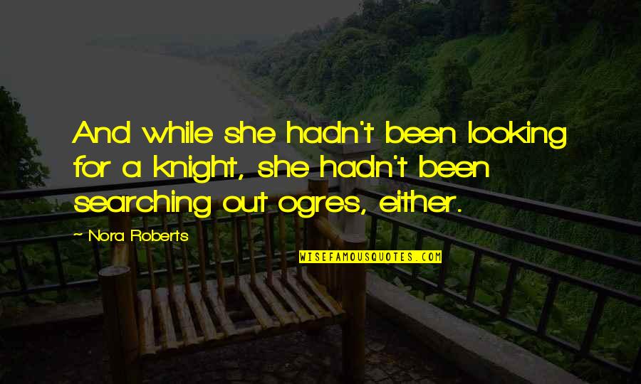 Best Bates Motel Quotes By Nora Roberts: And while she hadn't been looking for a Best Bates Motel Quotes By Nora Roberts: And while she hadn't been looking for a