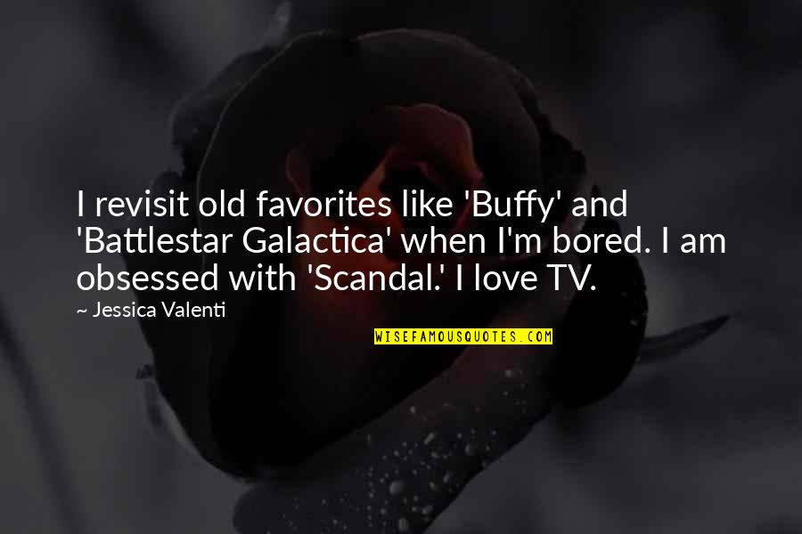 Best Battlestar Galactica Quotes By Jessica Valenti: I revisit old favorites like 'Buffy' and 'Battlestar