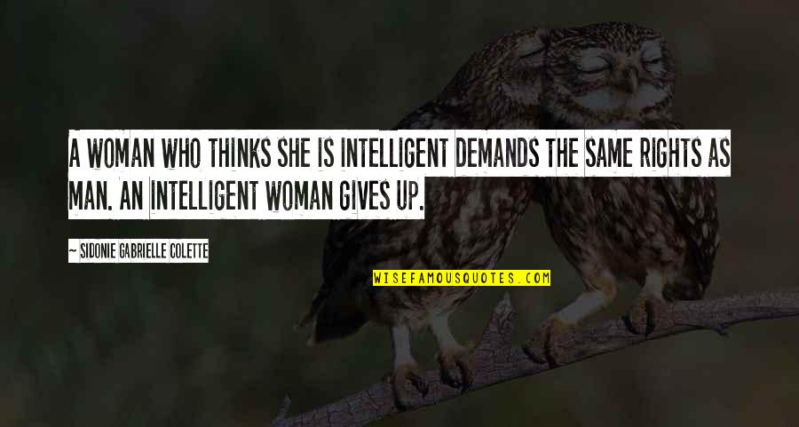 Best Bicep Tattoo Quotes By Sidonie Gabrielle Colette: A woman who thinks she is intelligent demands
