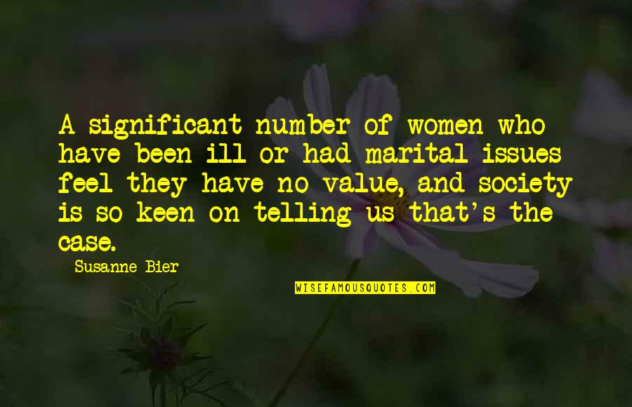Best Bier Quotes By Susanne Bier: A significant number of women who have been Best Bier Quotes By Susanne Bier: A significant number of women who have been