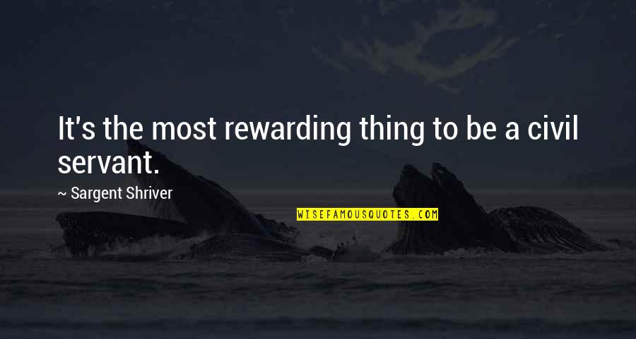 Best Biffy Clyro Song Quotes By Sargent Shriver: It's the most rewarding thing to be a