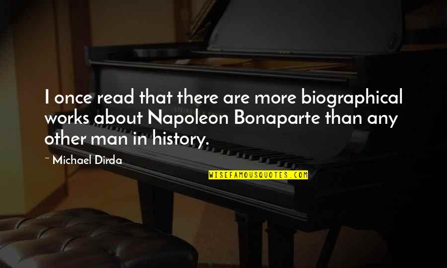 Best Biographical Quotes By Michael Dirda: I once read that there are more biographical Best Biographical Quotes By Michael Dirda: I once read that there are more biographical
