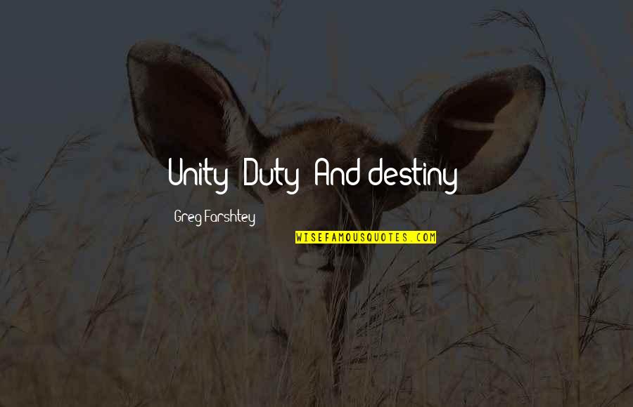 Best Bionicle Quotes By Greg Farshtey: Unity! Duty! And destiny!