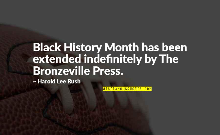 Best Black History Month Quotes By Harold Lee Rush: Black History Month has been extended indefinitely by