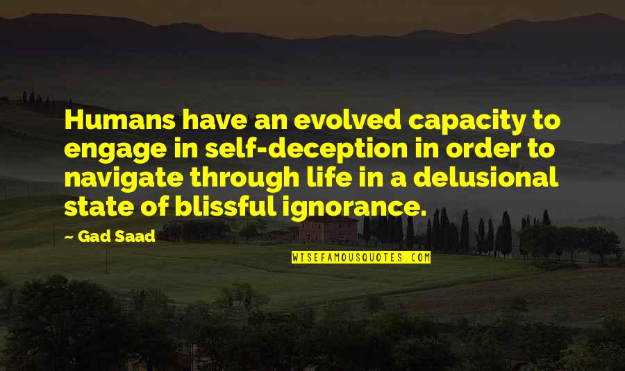 Best Blasphemous Quotes By Gad Saad: Humans have an evolved capacity to engage in