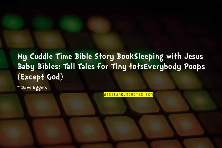 Best Book For Quotes By Dave Eggers: My Cuddle Time Bible Story BookSleeping with Jesus
