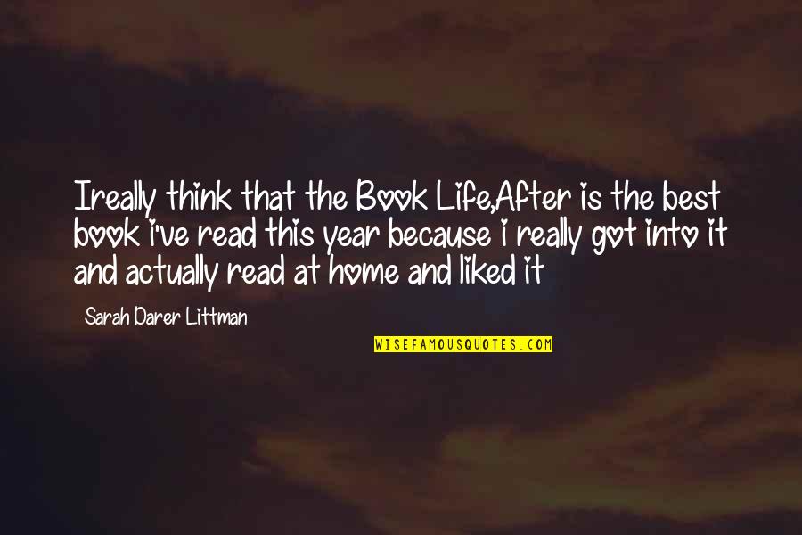 Best Book Life Quotes By Sarah Darer Littman: Ireally think that the Book Life,After is the