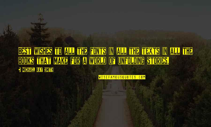 Best Books For Quotes By Michael Ray Smith: Best wishes to all the fonts in all Best Books For Quotes By Michael Ray Smith: Best wishes to all the fonts in all