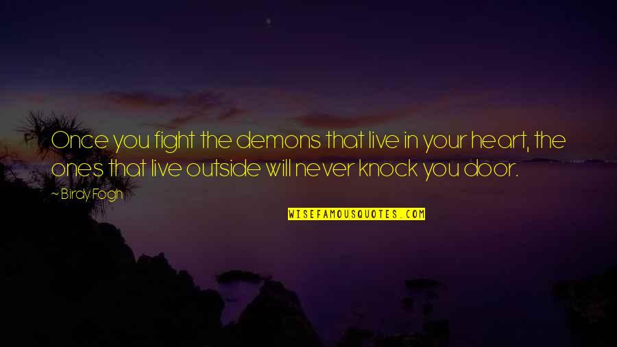 Best Books Of Inspirational Quotes By Birdy Fogh: Once you fight the demons that live in Best Books Of Inspirational Quotes By Birdy Fogh: Once you fight the demons that live in