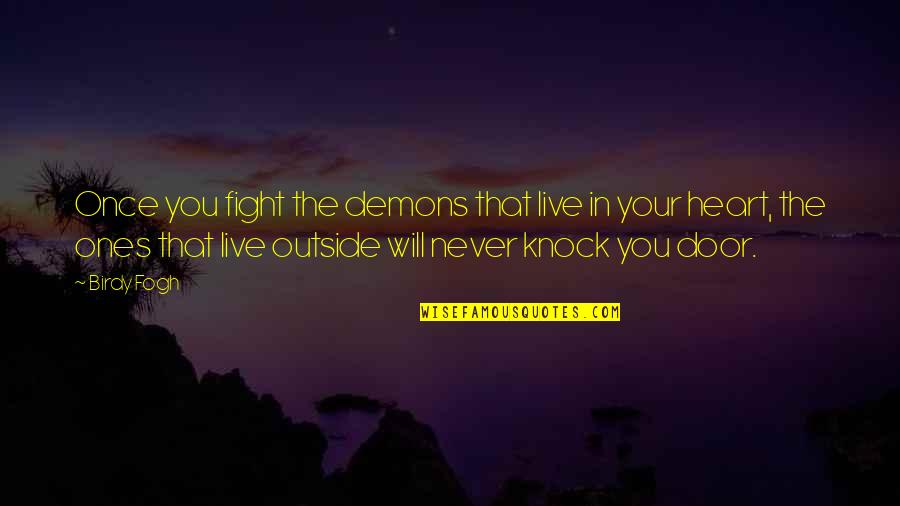 Best Books Of Inspirational Quotes By Birdy Fogh: Once you fight the demons that live in