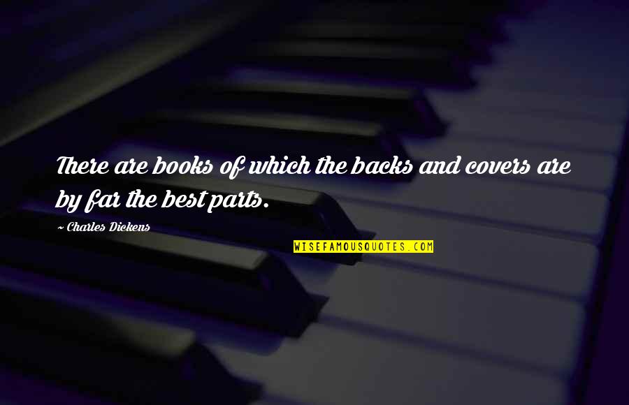 Best Books Of Quotes By Charles Dickens: There are books of which the backs and Best Books Of Quotes By Charles Dickens: There are books of which the backs and