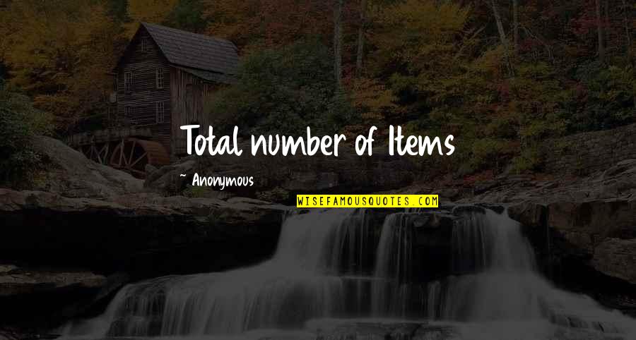 Best Borderlands 2 Quotes By Anonymous: Total number of Items Best Borderlands 2 Quotes By Anonymous: Total number of Items