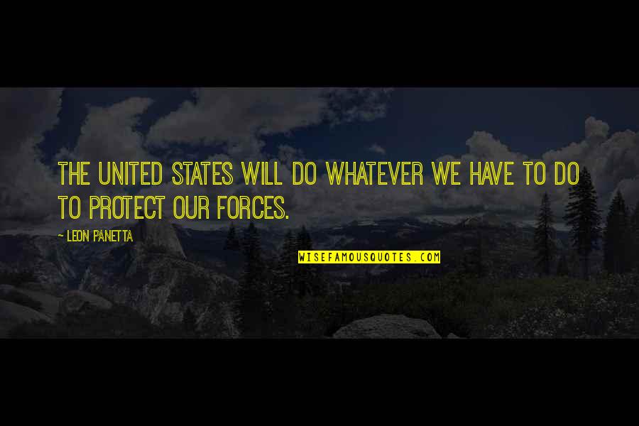Best Brothership Quotes By Leon Panetta: The United States will do whatever we have